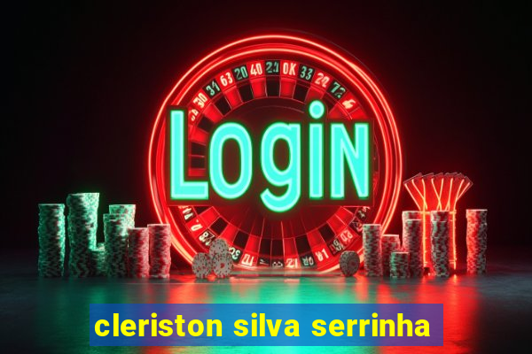 cleriston silva serrinha